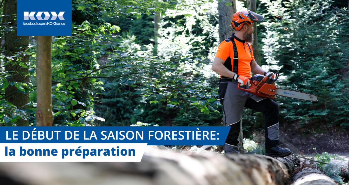 Le dbut de la saison forestire: la bonne prparation